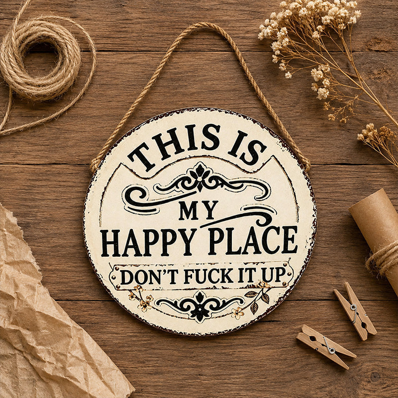 Vintage Country Style Humorous Welcome Sign | "This Is My Happy Place" Runde Hausnummernschilder aus Metall