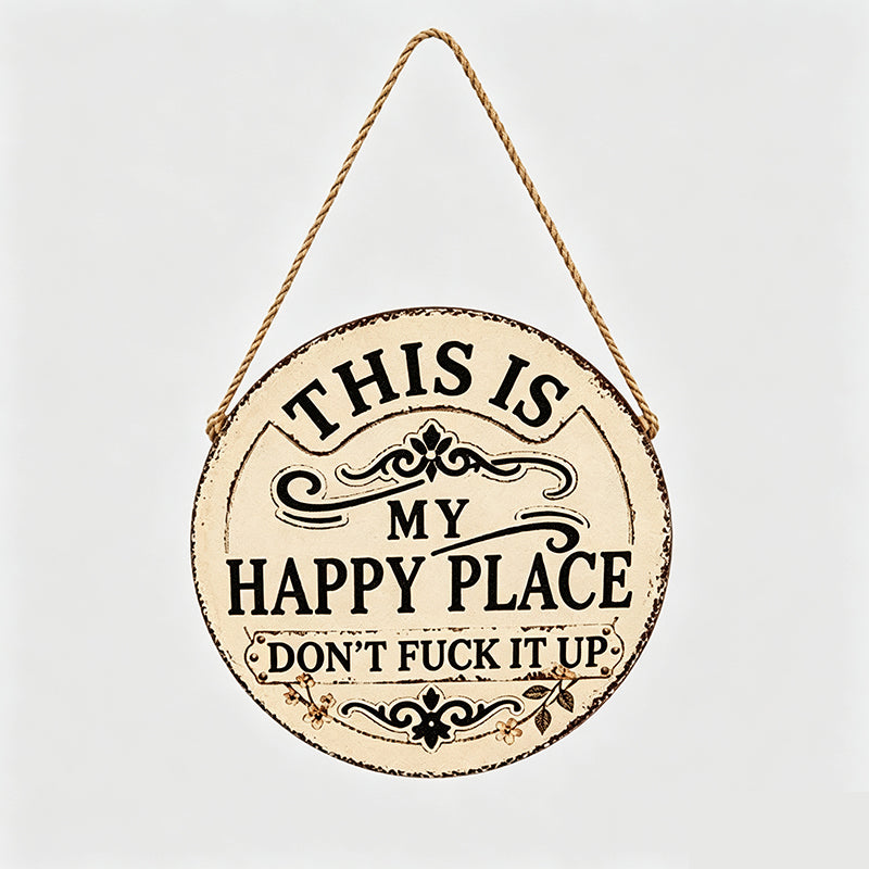 Vintage Country Style Humorous Welcome Sign | "This Is My Happy Place" Runde Hausnummernschilder aus Metall